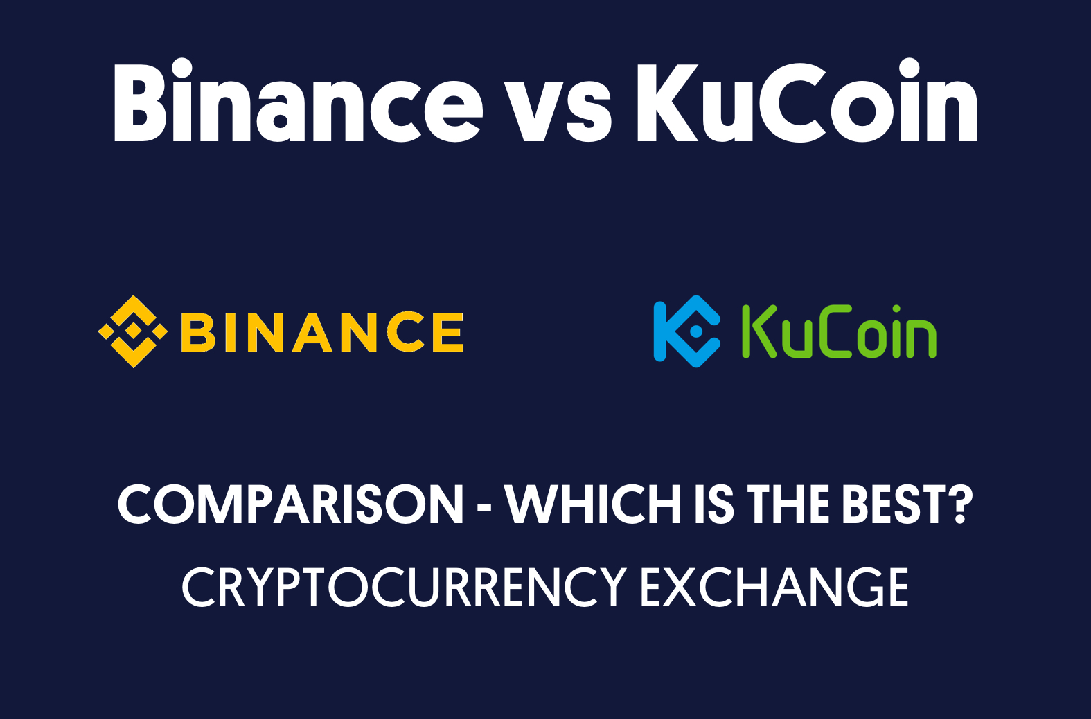 Binance vs KuCoin - which is the best cryptocurrency exchange?