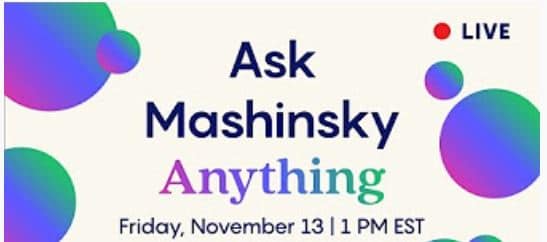 Ρωτήστε τον Mashinsky Anything - AMA