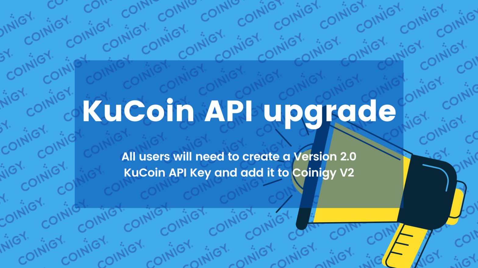 KuCoin API अपग्रेड - उपयोगकर्ताओं को एक संस्करण 2.0 API बनाने और Coinigy V2 प्लेटोब्लॉकचैन डेटा इंटेलिजेंस में जोड़ने की आवश्यकता होगी। लंबवत खोज। ऐ.