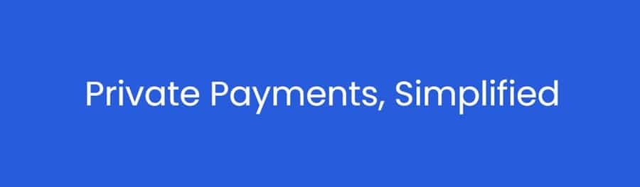 Private Payments Simplified