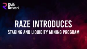 Raze نیٹ ورک نے اپنا Liquidity Mining Program اور Staking شروع کیا تاکہ صارفین کو PlatoBlockchain ڈیٹا انٹیلی جنس کی ترغیب دی جا سکے۔ عمودی تلاش۔ عی