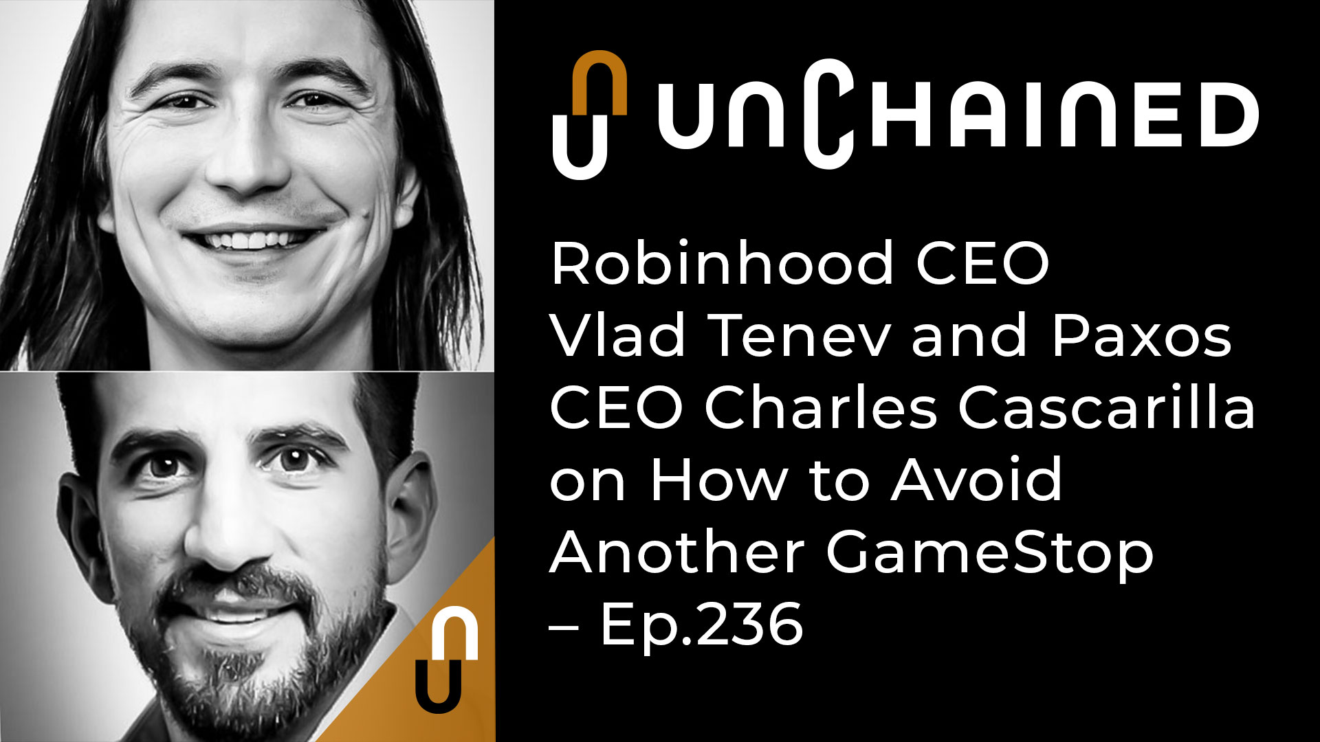 Robinhood CEO'su Vlad Tenev ve Paxos CEO'su Charles Cascarilla, Başka Bir GameStop PlatoBlockchain Veri İstihbaratından Nasıl Kaçınılacağı Konusunda. Dikey Arama. Ai.
