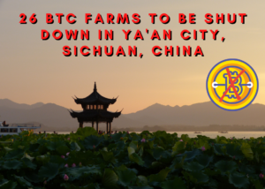 26 aziende agricole di criptovalute nella città di Ya'an, nel Sichuan, hanno ricevuto istruzioni di chiudere le loro operazioni PlatoBlockchain Data Intelligence. Ricerca verticale. Ai.