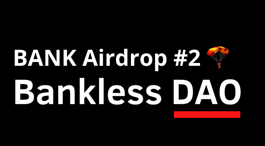 बैंकलेस डीएओ एयरड्रॉप #2 लाइव है! प्लेटोब्लॉकचैन डेटा इंटेलिजेंस। लंबवत खोज। ऐ.