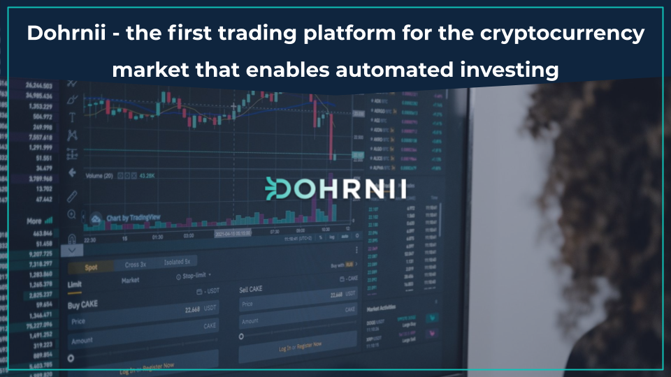 Dohrnii – la prima piattaforma di trading per il mercato delle criptovalute che consente investimenti automatizzati PlatoBlockchain Data Intelligence. Ricerca verticale. Ai.