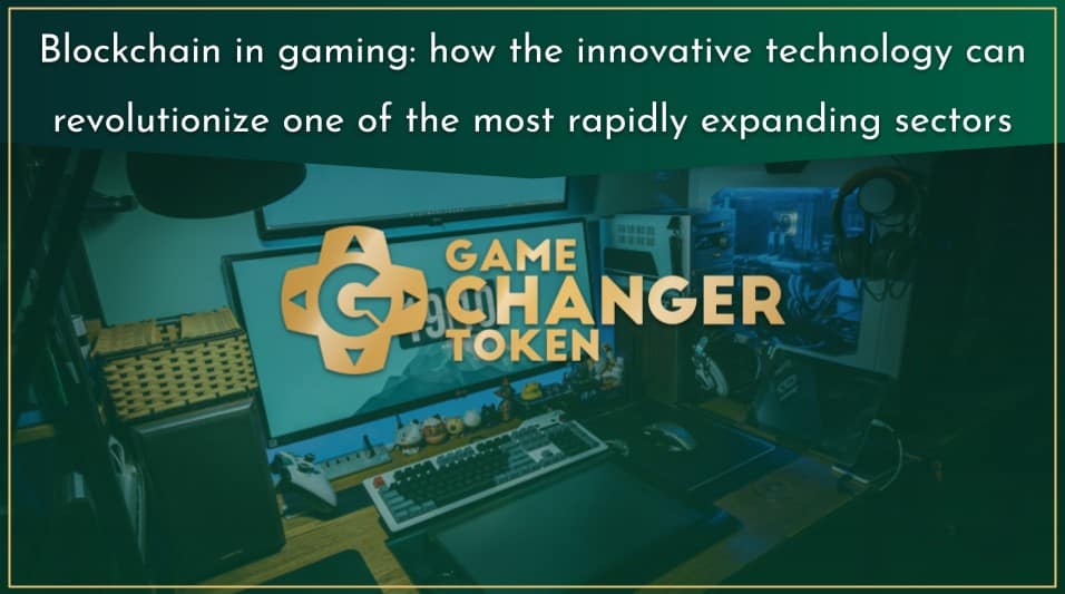 Game Changer: Revolutionizing Gaming Through Blockchain Technology PlatoBlockchain Data Intelligence. Vertical Search. Ai.