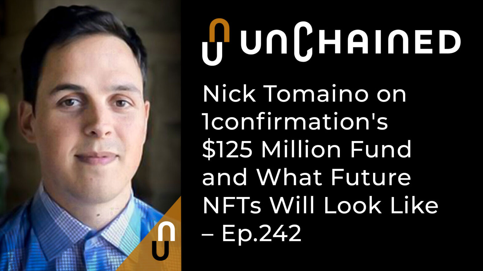 Nick Tomaino 1confirmationin 125 miljoonan dollarin rahastosta ja miltä tulevaisuuden NFT:t näyttävät PlatoBlockchain Data Intelligencesta. Pystysuuntainen haku. Ai.