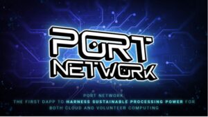 PORT Network: First DApp to harness sustainable processing power for both Cloud and volunteer computing PlatoBlockchain Data Intelligence. Vertical Search. Ai.