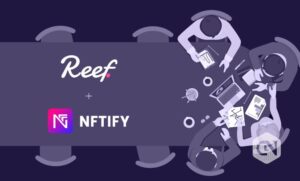 Reef Finance Integrates NFTify on its Blockchain Platform PlatoBlockchain Data Intelligence. Vertical Search. Ai.