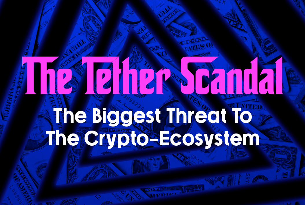 Το σκάνδαλο Tether: Η μεγαλύτερη απειλή για το κρυπτο-οικοσύστημα PlatoBlockchain Data Intelligence. Κάθετη αναζήτηση. Ολα συμπεριλαμβάνονται.