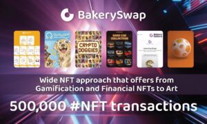 BakerySwap saavuttaa 500,000 XNUMX NFT-tapahtumaa PlatoBlockchain Data Intelligence. Pystysuuntainen haku. Ai.