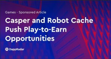 Casper and Robot Cache Push Play-to-Earn Opportunities PlatoBlockchain Data Intelligence. Vertical Search. Ai.
