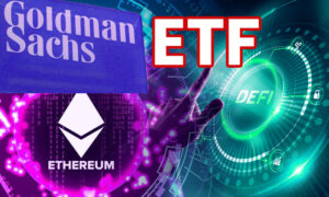 Goldman Sachs Berujung Menuju ETH, File untuk Defi dan Blockchain Equity ETF PlatoBlockchain Data Intelligence. Pencarian Vertikal. ai.