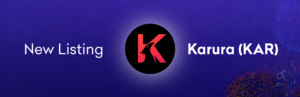 Il trading di Karura (KAR) inizia il 20 luglio – Deposita ora PlatoBlockchain Data Intelligence. Ricerca verticale. Ai.