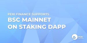 PERI Finance is Launching on BSC Mainnet with 1025% APY on Staking PlatoBlockchain Data Intelligence. Vertical Search. Ai.