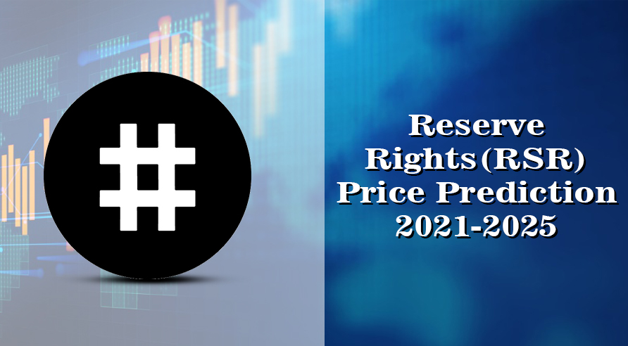 आरक्षित अधिकार मूल्य भविष्यवाणी 2021-2025: क्या आरएसआर 2 तक 2021 डॉलर तक पहुंचने के लिए तैयार है? प्लेटोब्लॉकचेन डेटा इंटेलिजेंस। लंबवत खोज. ऐ.