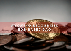 Wyoming made a historical announcement of recognizing EOS-based DAO PlatoBlockchain Data Intelligence. Vertical Search. Ai.