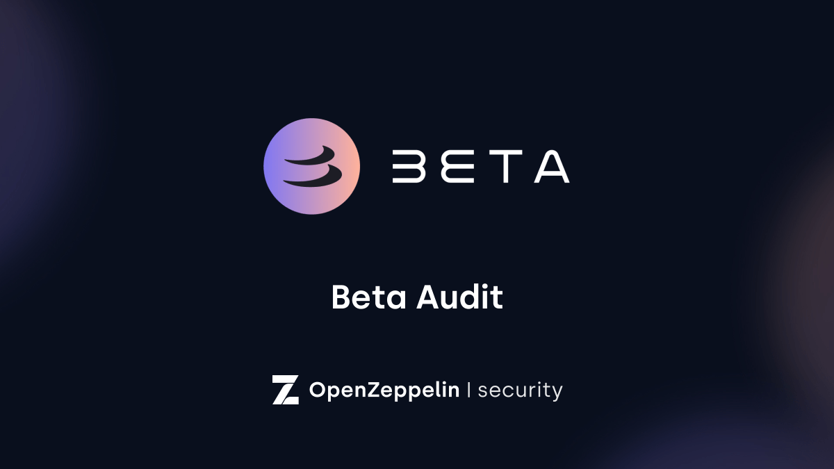 Beta Finance Audit Open Zeppelin PlatoBlockchain Data Intelligence. Vertical Search. Ai.