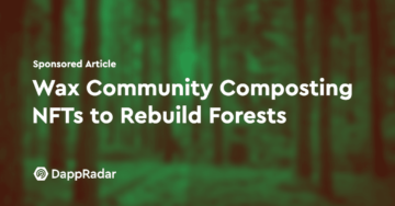 Skupnost Wax kompostira NFT-je za obnovo gozdov PlatoBlockchain Data Intelligence. Navpično iskanje. Ai.