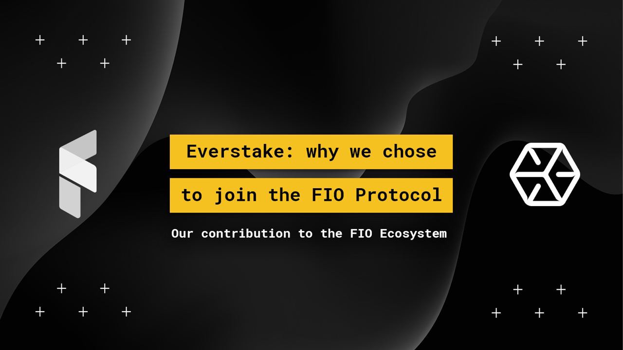 Everstake: чому ми вирішили приєднатися до протоколу FIO. Наш внесок в екосистему FIO PlatoBlockchain Data Intelligence. Вертикальний пошук. Ai.