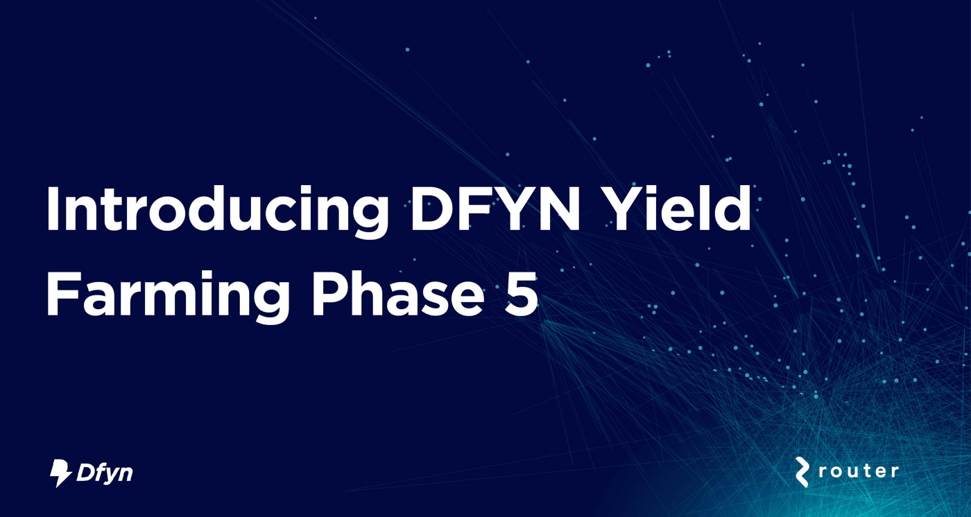 Παρουσιάζοντας το DFYN Yield Farming Phase 5 PlatoBlockchain Data Intelligence. Κάθετη αναζήτηση. Ολα συμπεριλαμβάνονται.