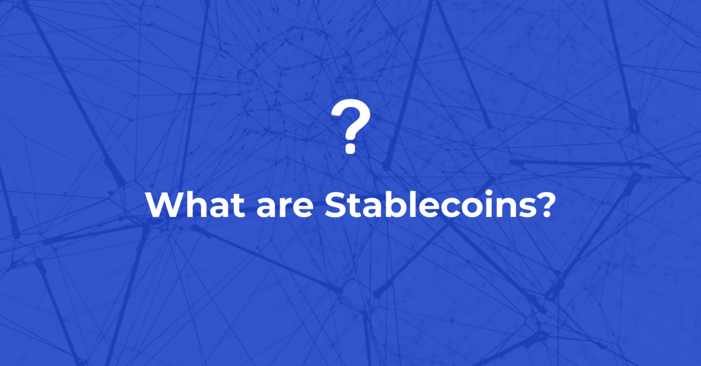 ما هي Stablecoins؟ | كل ما تحتاج لمعرفته ذكاء بيانات PlatoBlockchain. البحث العمودي. عاي.