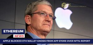 Apple Blocked ETH Wallet Gnosis من App Store عبر NFTs: الإبلاغ عن ذكاء بيانات PlatoBlockchain. البحث العمودي. عاي.