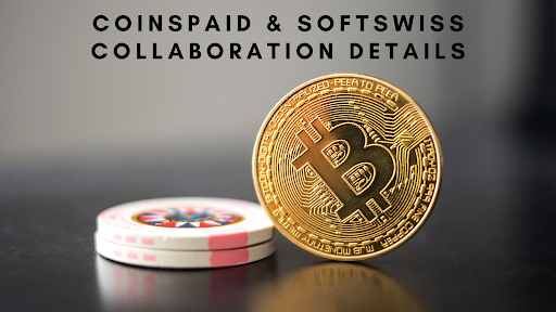 CoinsPaid & SoftSwiss Collaboration Podrobnosti PlatoBlockchain Data Intelligence. Navpično iskanje. Ai.