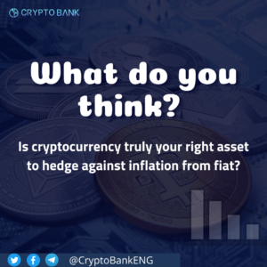 Is cryptocurrency truly your right asset to hedge off inflation from fiat? PlatoBlockchain Data Intelligence. Vertical Search. Ai.