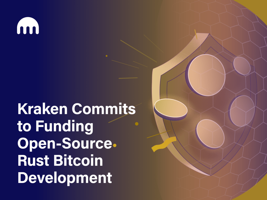 Kraken มุ่งมั่นที่จะให้ทุนสนับสนุน Open-Source Rust Bitcoin Development PlatoBlockchain Data Intelligence ค้นหาแนวตั้ง AI.
