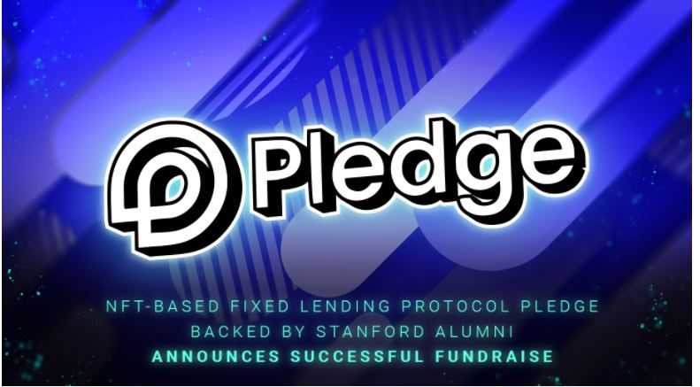 Pledge: NFT-based fixed lending protocol announces successful Fundraise Blockchain PlatoBlockchain Data Intelligence. Vertical Search. Ai.