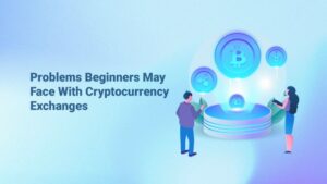 Problems Beginners May Face With Cryptocurrency Exchanges PlatoBlockchain Data Intelligence. Vertical Search. Ai.