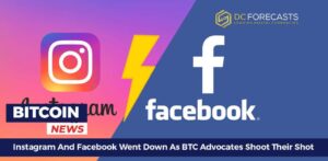 Instagram And Facebook Went Down As BTC Advocates Shoot Their Shot PlatoBlockchain Data Intelligence. Vertical Search. Ai.
