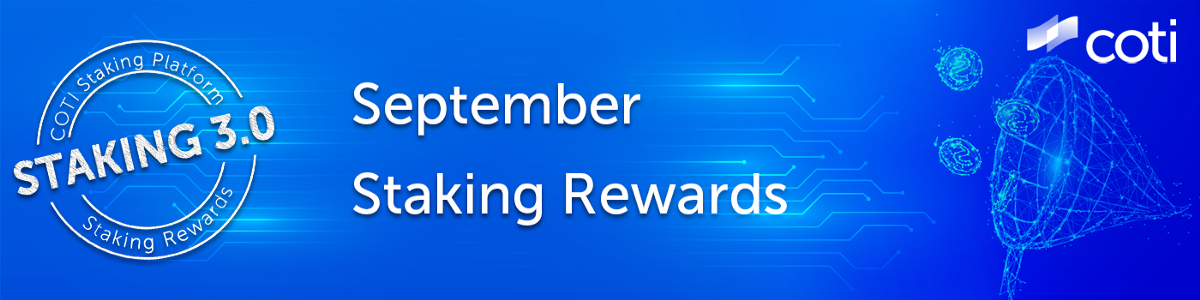 Σεπτέμβριος Staking Rewards Διανεμήθηκε PlatoBlockchain Data Intelligence. Κάθετη αναζήτηση. Ολα συμπεριλαμβάνονται.