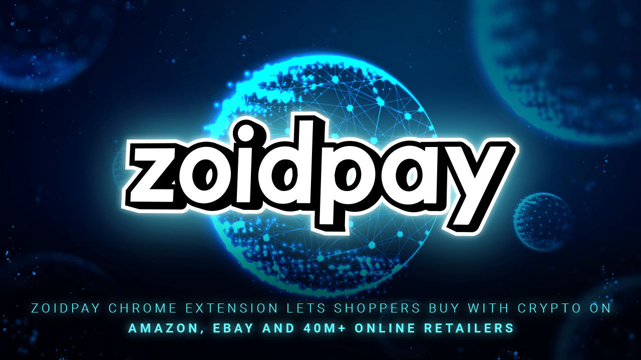 ZoidPay Chrome Uzantısı, Alışveriş Yapanların Amazon, eBay ve 40 Milyondan Fazla Çevrimiçi Perakendecinin PlatoBlockchain Veri Zekası Üzerinden Kriptoyla Satın Almasını Sağlıyor. Dikey Arama. Ai.