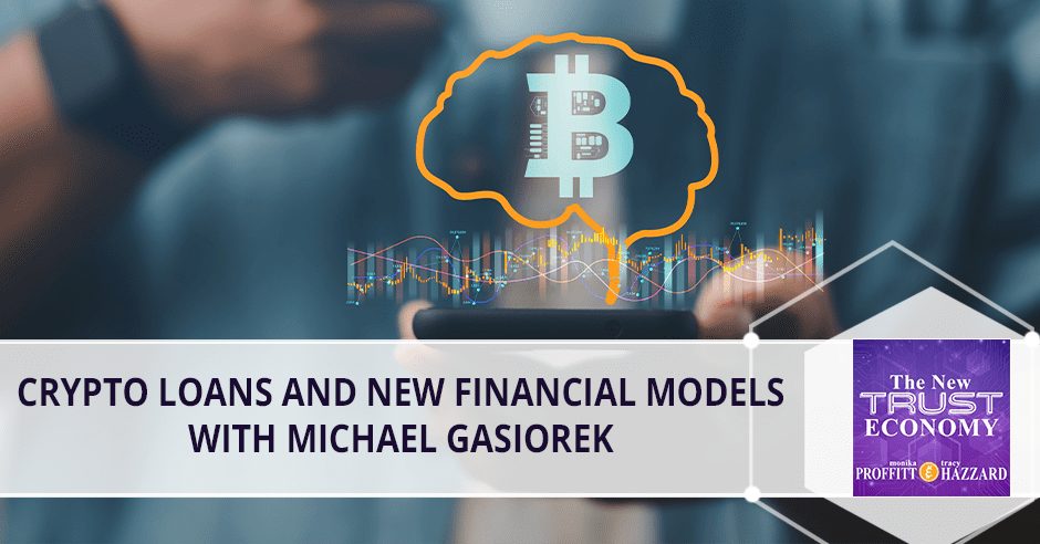 Michael Gasiorek PlatoBlockchain Data Intelligence による暗号化ローンと新しい金融モデル。 垂直検索。 あい。