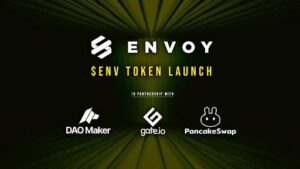 ENVOY annuncia le date di lancio del token ENV su DAO Maker, Gate.io e PancakeSwap PlatoBlockchain Data Intelligence. Ricerca verticale. Ai.