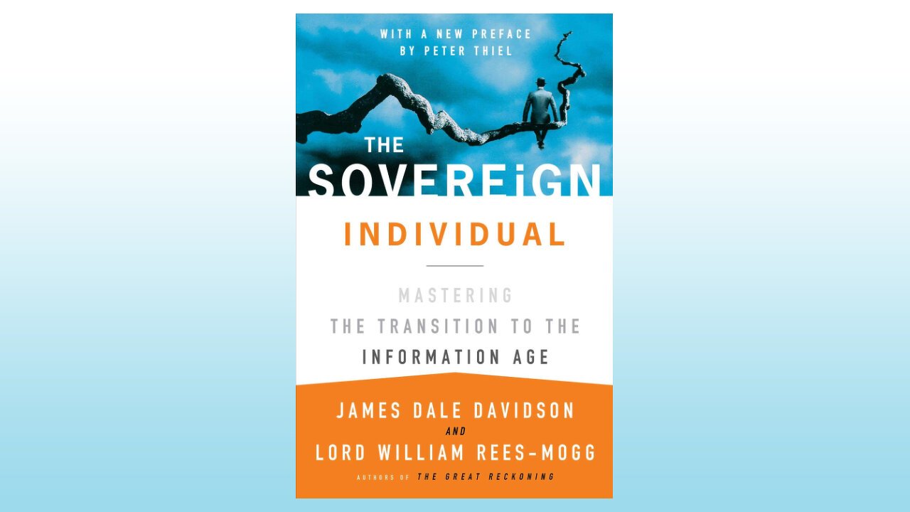 L'individuo sovrano: padroneggiare la transizione all'era dell'informazione, di James Dale Davidson e William Rees-Mogg