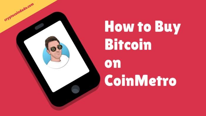 How to Buy Bitcoin on CoinMetro [for beginners] CryptoCoinDude PlatoBlockchain Data Intelligence. Vertical Search. Ai.