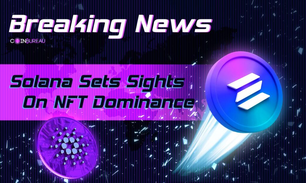 Solana Making Moves: Overtakes Cardano and Sets Sights On NFT Dominance PlatoBlockchain Data Intelligence. Vertical Search. Ai.