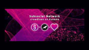 Subsocial estreia uma campanha de crowdloan para o próximo lance de slot Kusama Parachain PlatoBlockchain Data Intelligence. Pesquisa vertical. Ai.
