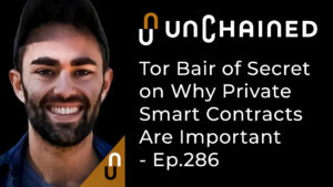 Tor Bair of Secret on Why Private Smart Contracts Are Important PlatoBlockchain Data Intelligence. Vertical Search. Ai.