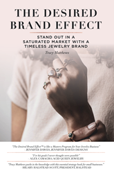 Tracy Matthews Launches “The Desired Brand Effect,” a How-To Guide for Thriving Jewelry Businesses PlatoBlockchain Data Intelligence. Vertical Search. Ai.
