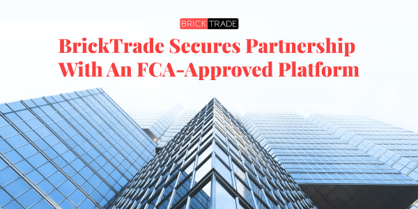 BrickTrade secures partnership with an FCA-Approved Platform PlatoBlockchain Data Intelligence. Vertical Search. Ai.
