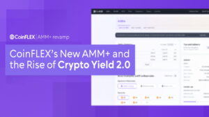 + AMM الجديد من CoinFLEX وصعود Crypto Yield 2.0 PlatoBlockchain Data Intelligence. البحث العمودي. عاي.