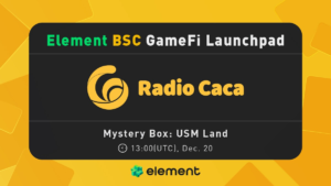 GameFi Launchpad از Element BSC Market در 20 دسامبر منتشر شد و جعبه رمز و راز RadioCaca USM Land PlatoBlockchain Data Intelligence را در اختیار گرفت. جستجوی عمودی Ai.