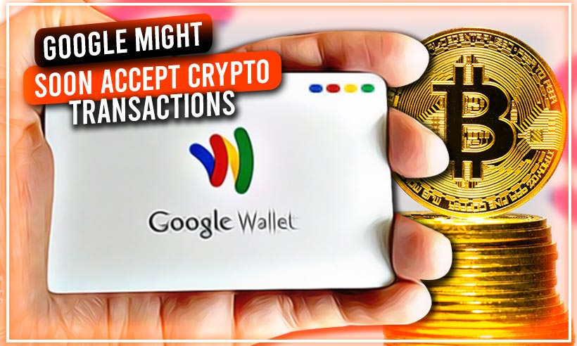 用于存储加密货币的 Google Pay 卡：报告 PlatoBlockchain 数据情报。垂直搜索。人工智能。