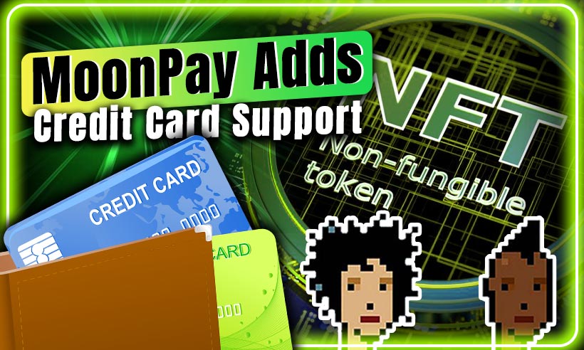 MoonPay добавляет поддержку кредитных карт, чтобы упростить покупки NFT. Анализ данных PlatoBlockchain. Вертикальный поиск. Ай.