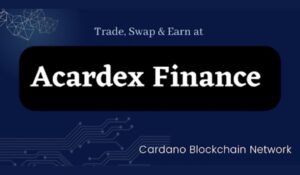 Acardex Plans To Create The Largest DeFi Ecosystem On Cardano PlatoBlockchain Data Intelligence. Vertical Search. Ai.