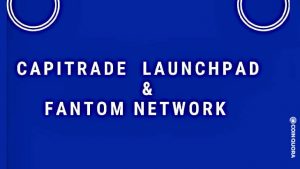 CAPITRADE, A revolutionary IDO launchpad for Blockchain projects, Integrates Fantom Network PlatoBlockchain Data Intelligence. Vertical Search. Ai.